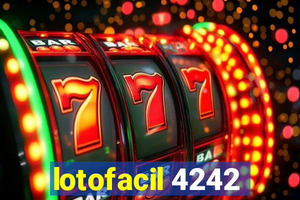 lotofacil 4242